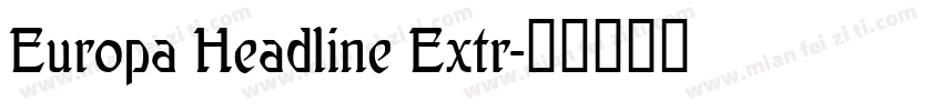Europa Headline Extr字体转换